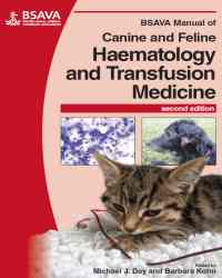 Michael J. Day - BSAVA Manual of Canine and Feline Haematology and Transfusion Medicine