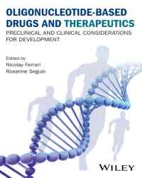 Nicolay Ferrari - Oligonucleotide‐Based Drugs and Therapeutics