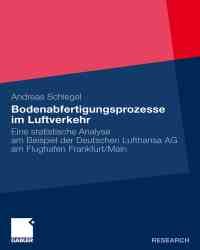 Andreas Schlegel - Bodenabfertigungsprozesse im Luftverkehr (Немецкий язык)