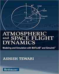Ashish Tewari - Atmospheric and Space Flight Dynamics