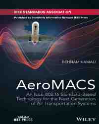Behnam Kamali - AeroMACS. Aeronautical Mobile Airport Communications Systems