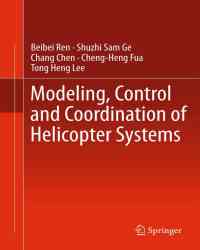 Beibei Ren - Modeling, Control and Coordination of Helicopter Systems