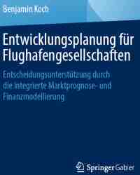 Benjamin Koch - Entwicklungsplanung fur Flughafengesellschaften (Немецкий язык)