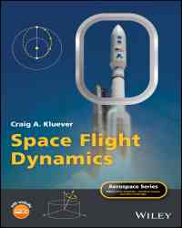 Craig A. Kluever - Space Flight Dynamics