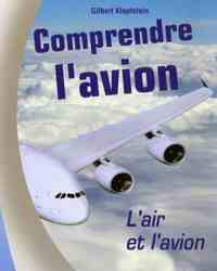 Gilbert Klopfstein - Comprendre l'avion. Mecanique du vol. Propulsion (Французский язык)