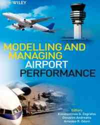 Konstantinos G. Zografos - Modelling and Managing Airport Performance