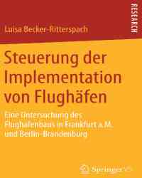 Luisa Becker-Ritterspach - Steuerung der Implementation von Flughafen (Немецкий язык)