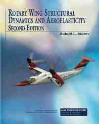 Richard L. Bielawa - Rotary Wing Structural Dynamics and Aeroelasticity
