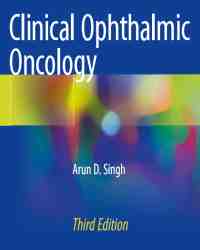 Arun D. Singh - Clinical Ophthalmic Oncology (Third edition, 6 Volume set, 2019)