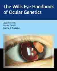 Alex V. Levin - The Wills Eye Handbook of Ocular Genetics