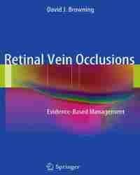 David J. Browning - Retinal Vein Occlusions