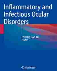 Hyeong Gon Yu - Inflammatory and Infectious Ocular Disorders
