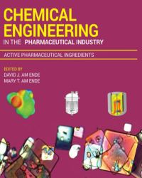 David J. Ende - Chemical engineering in the pharmaceutical industry