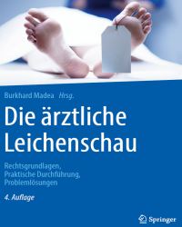 Burkhard Madea - Die Arztliche Leichenschau (Немецкий язык)