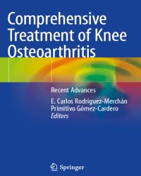E. Carlos Rodriguez-Merchan - Comprehensive Treatment of Knee Osteoarthritis