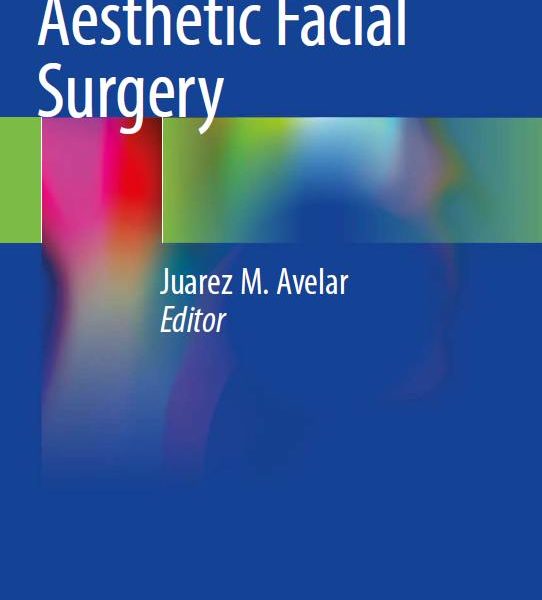 Juarez M. Avelar - Aesthetic Facial Surgery (2021)