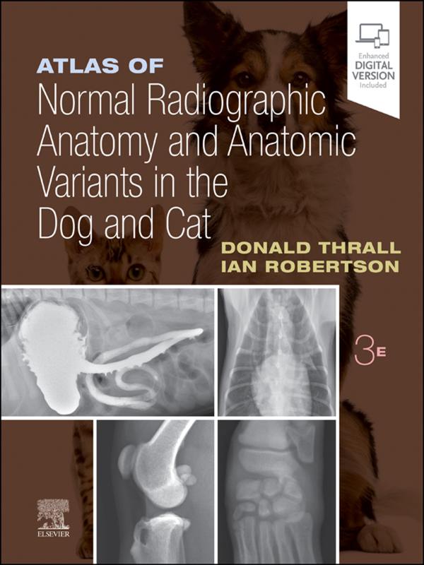 Atlas of normal radiographic anatomy and anatomic variants in the dog and cat (2023)