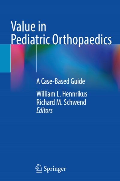 Value in pediatric orthopaedics (w. hennrikus)